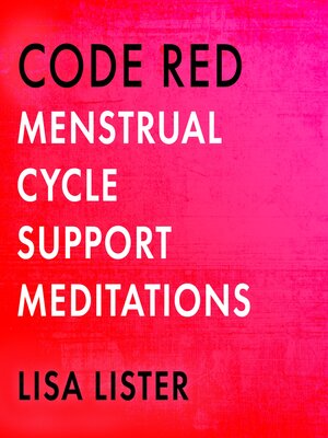 cover image of Code Red Menstrual Cycle Support Meditations